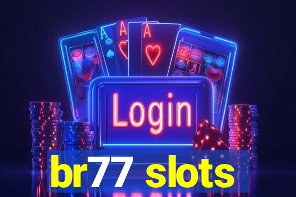 br77 slots